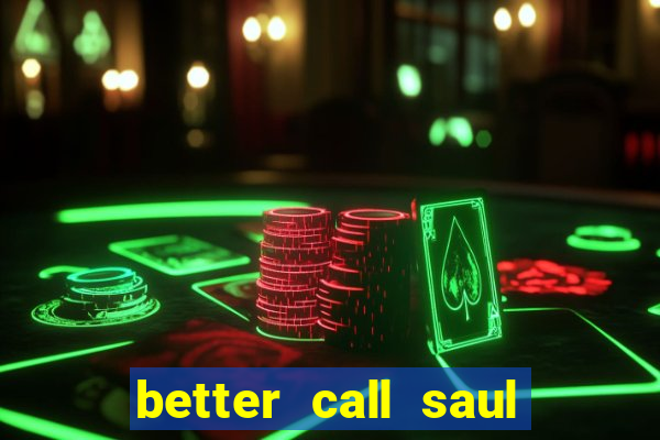 better call saul torrent dublado